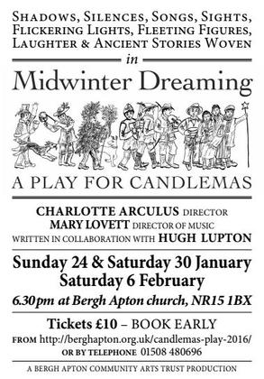 Bergh Apton Community Arts Trust presents "Midwinter Dreaming: A Play For Candlemas"