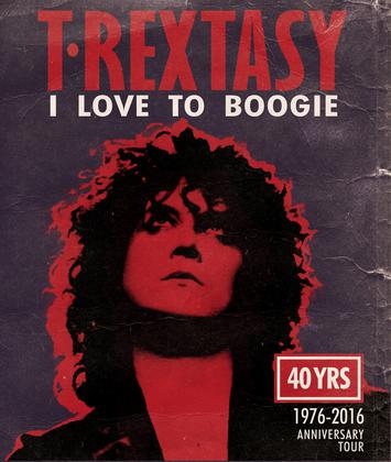T Rextasy - 40th Anniversary Tour of I Love to Boogie