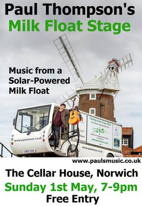 Paul Thompson’s Milk Float Stage at The Cellar House, Norwich