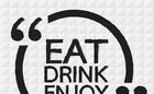 Eat Drink Enjoy